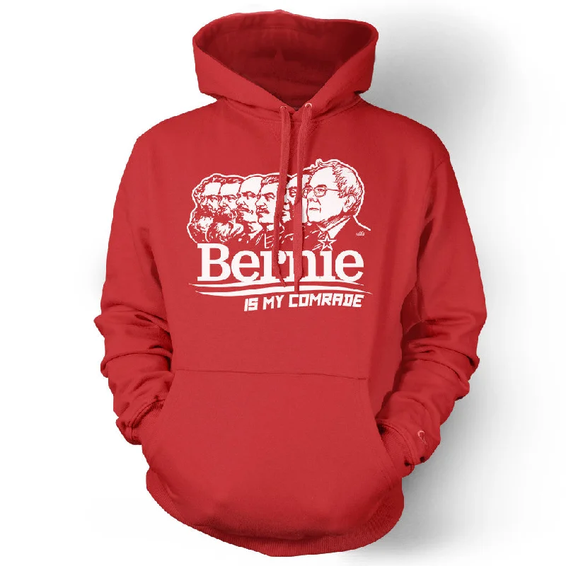 Bernie Sanders Is My Comrade Hoodie Sweatshirt Hoodie with Pocket Utility Practical