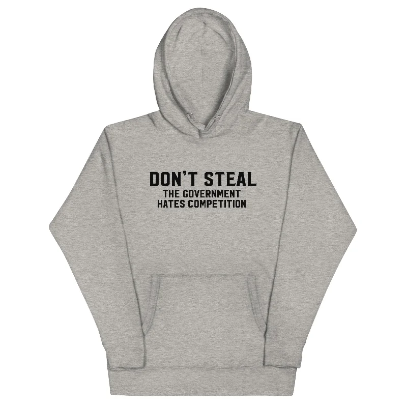 Don't Steal the Government Hates Competition Unisex Hoodie Hoodie with Hem Raw Edge Edgy Unfinished Don't Steal the Government Hates Competition Unisex Hoodie Hoodie with Hem Raw Edge Edgy Unfinished