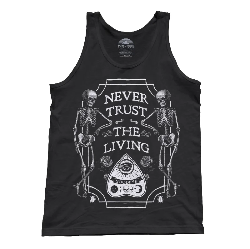 Unisex Never Trust the Living Tank Top